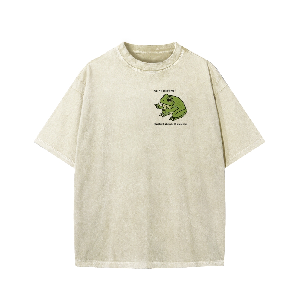 Unisex Frog Me No Problemo Narrator But It Was All Problemo Front And Back Printed Washed Tee