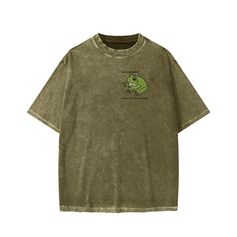 Unisex Frog Me No Problemo Narrator But It Was All Problemo Front And Back Printed Washed Tee