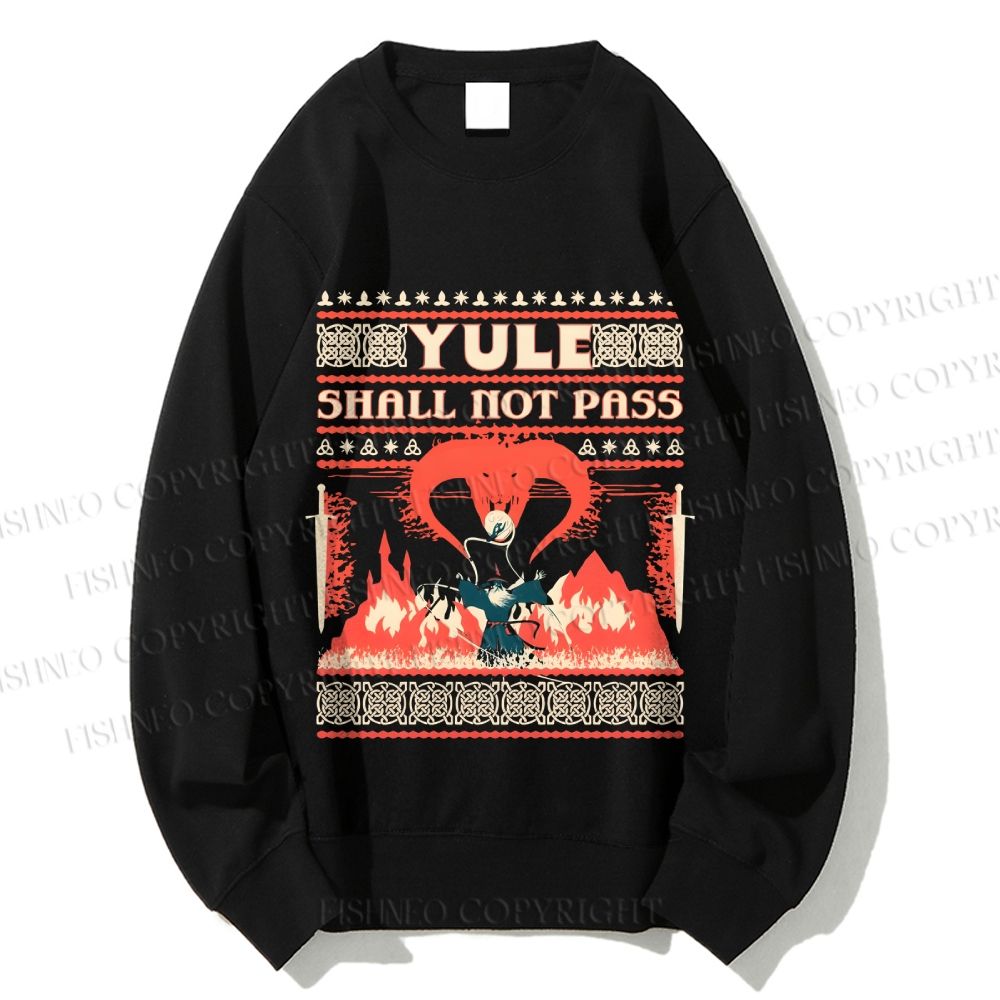 Unisex Yule Shall Not Pass Printed Sweatshirt