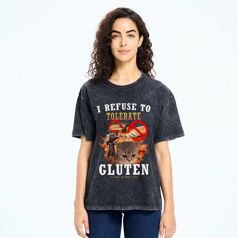 I Refuse to Tolerate Gluten Washed T-Shirt