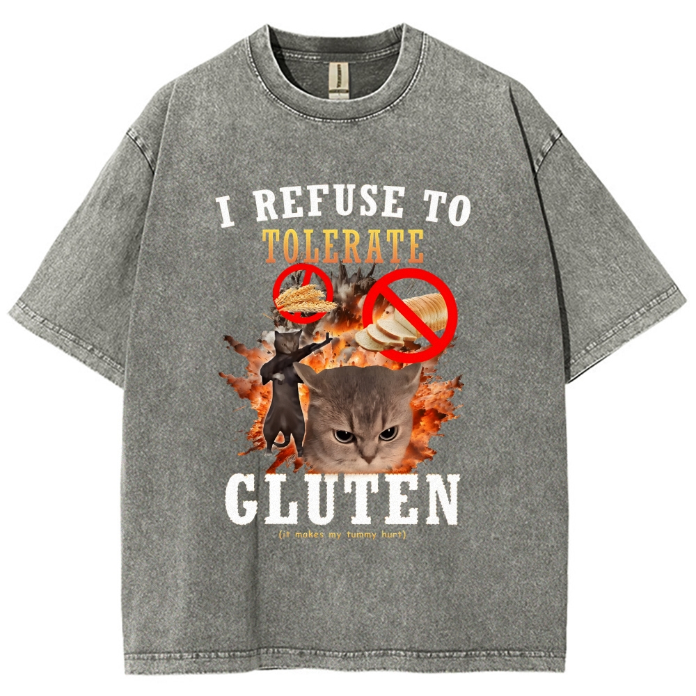 I Refuse to Tolerate Gluten Washed T-Shirt