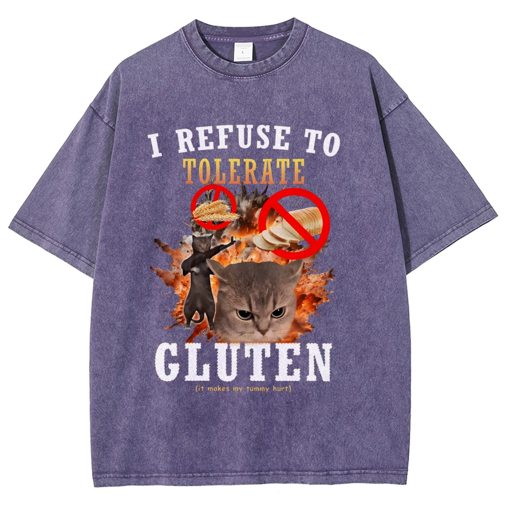 I Refuse to Tolerate Gluten Washed T-Shirt