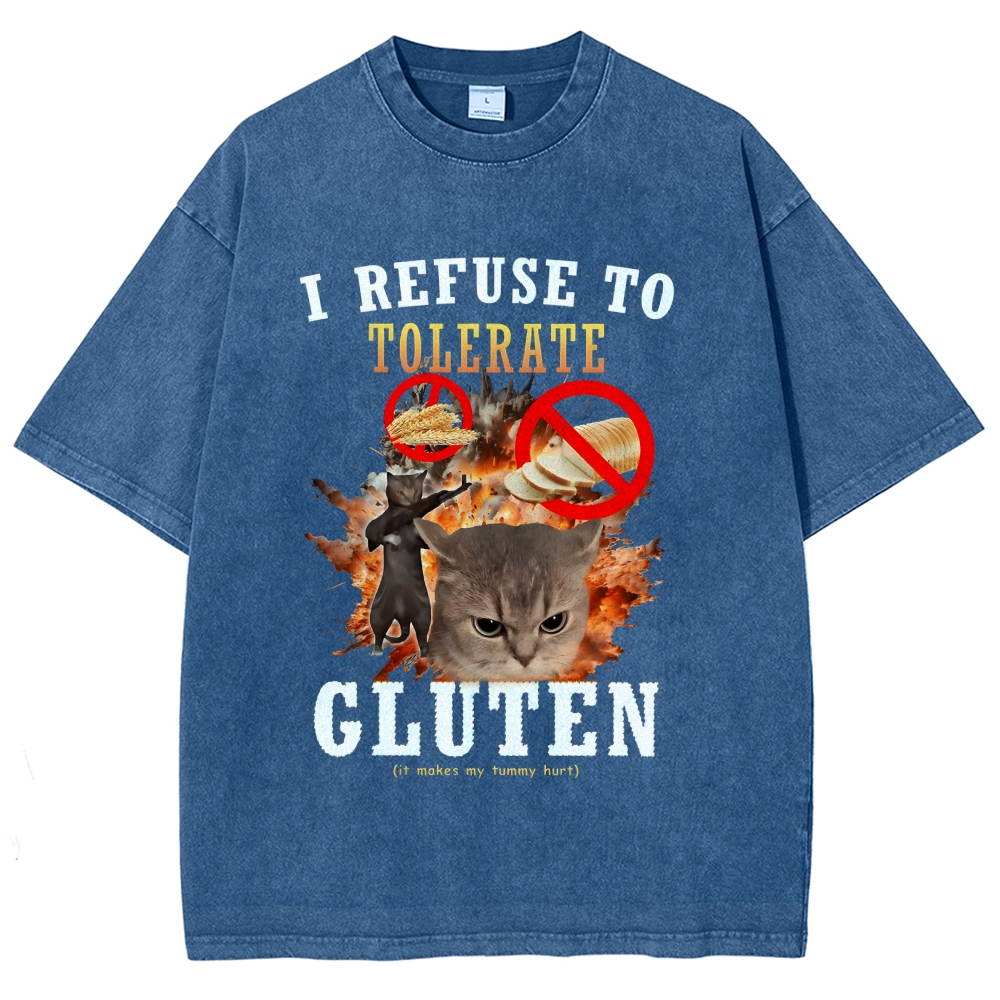 I Refuse to Tolerate Gluten Washed T-Shirt