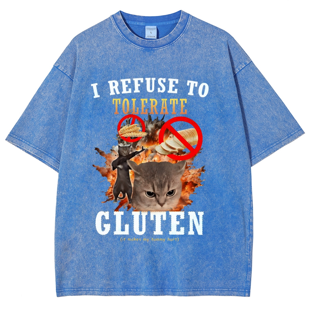 I Refuse to Tolerate Gluten Washed T-Shirt