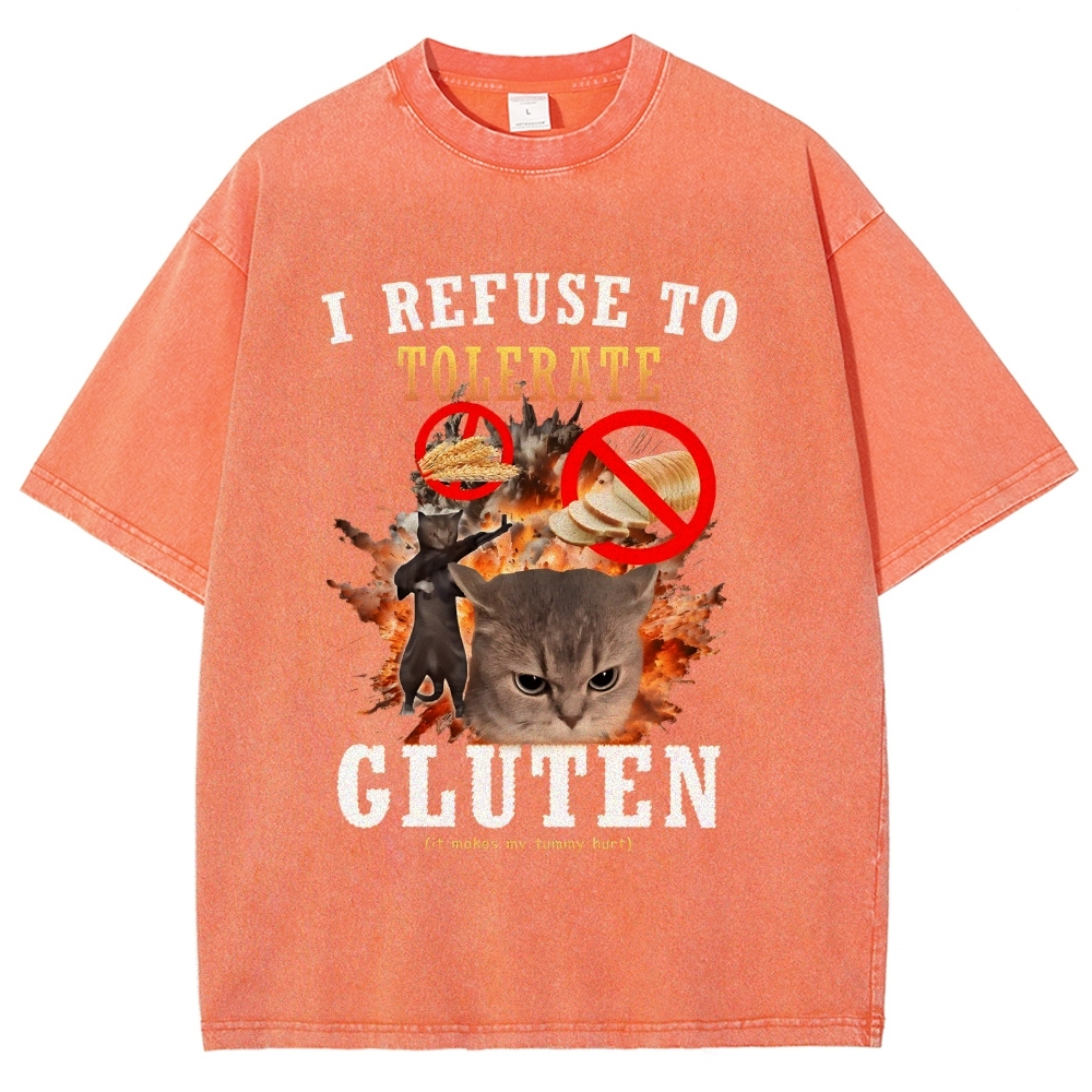 I Refuse to Tolerate Gluten Washed T-Shirt