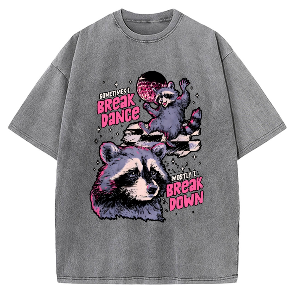 Unisex Sometimes I Break Dance Vintage Washed T-shirt