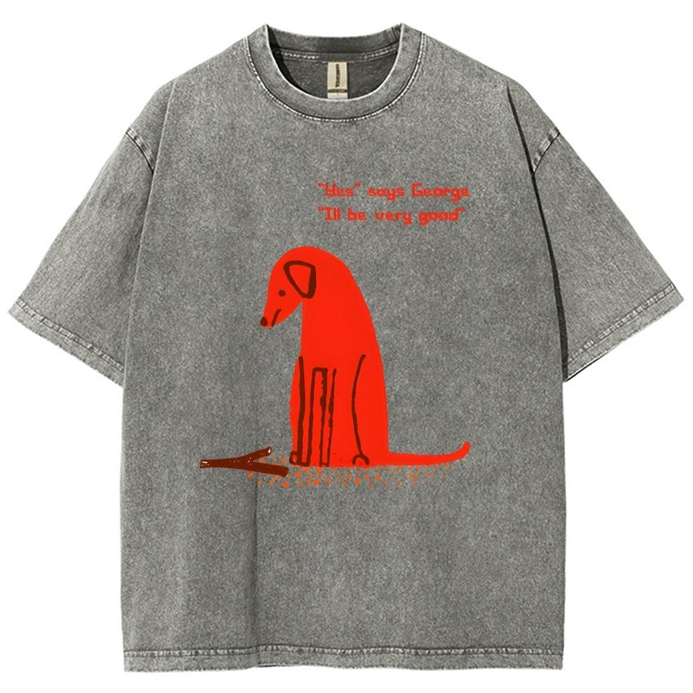 Unisex I'll Be Very Good Dog Printed Washed Tee