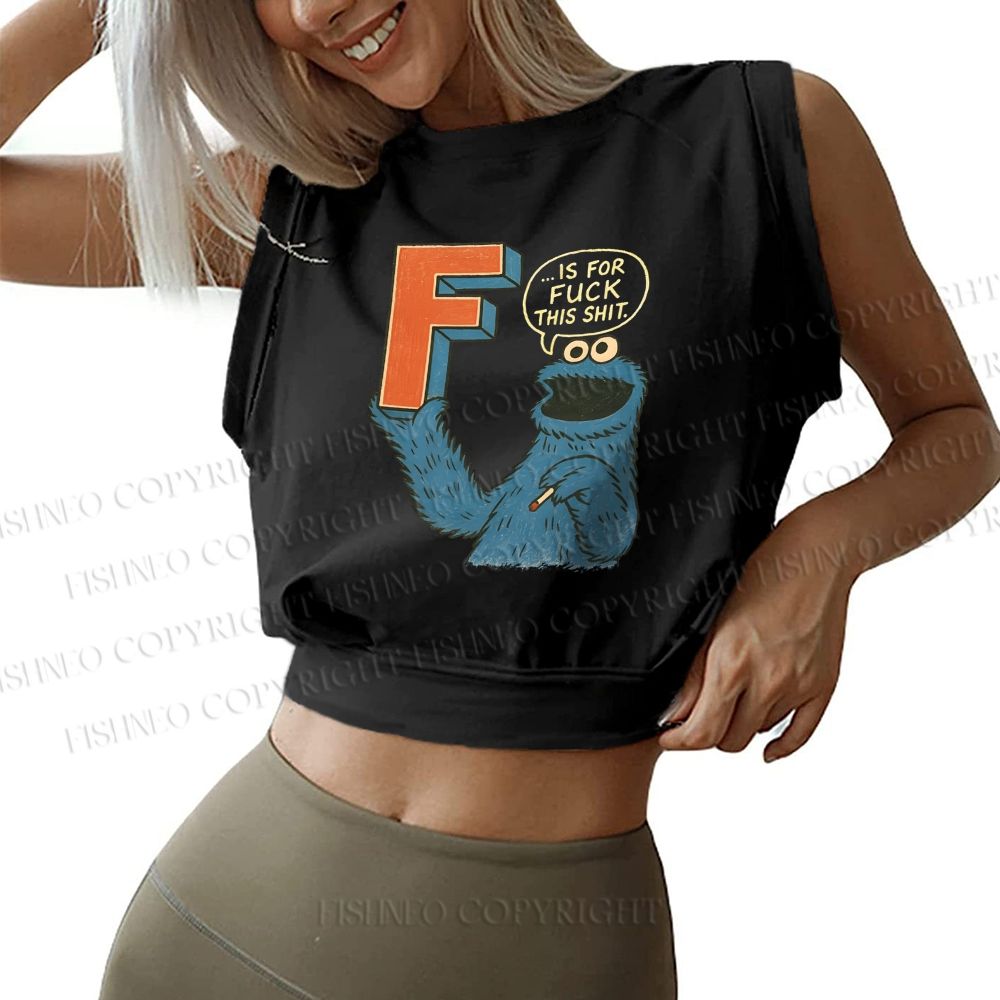 F Is For Fuck Sleeveless Crop Tops