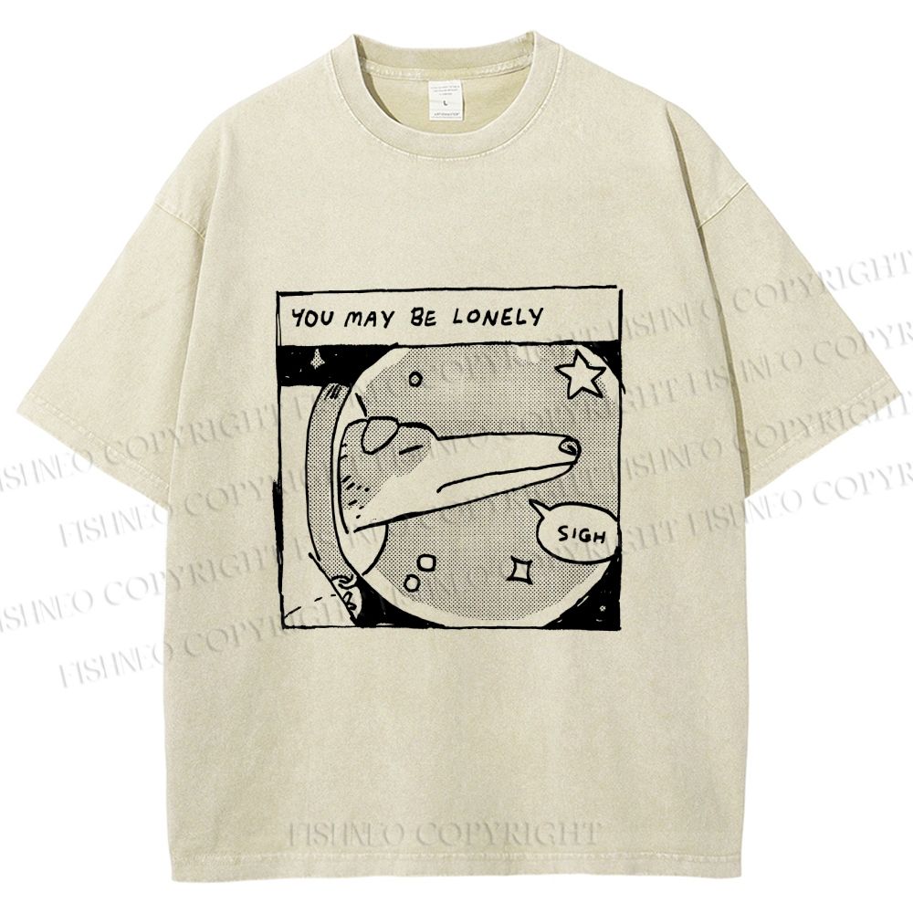 Unisex Astronaut Dog You May Be Lonely Printed Washed Tee