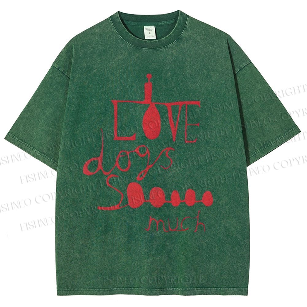 Unisex I Love Dogs So Much Printed Washed Tee