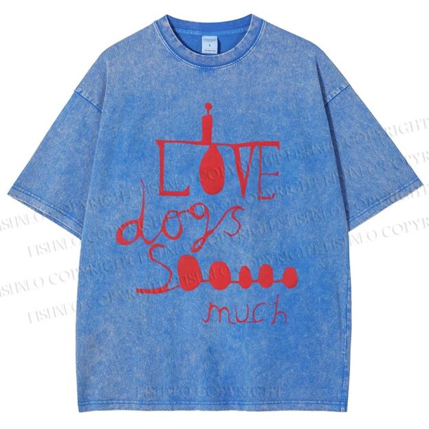 Unisex I Love Dogs So Much Printed Washed Tee