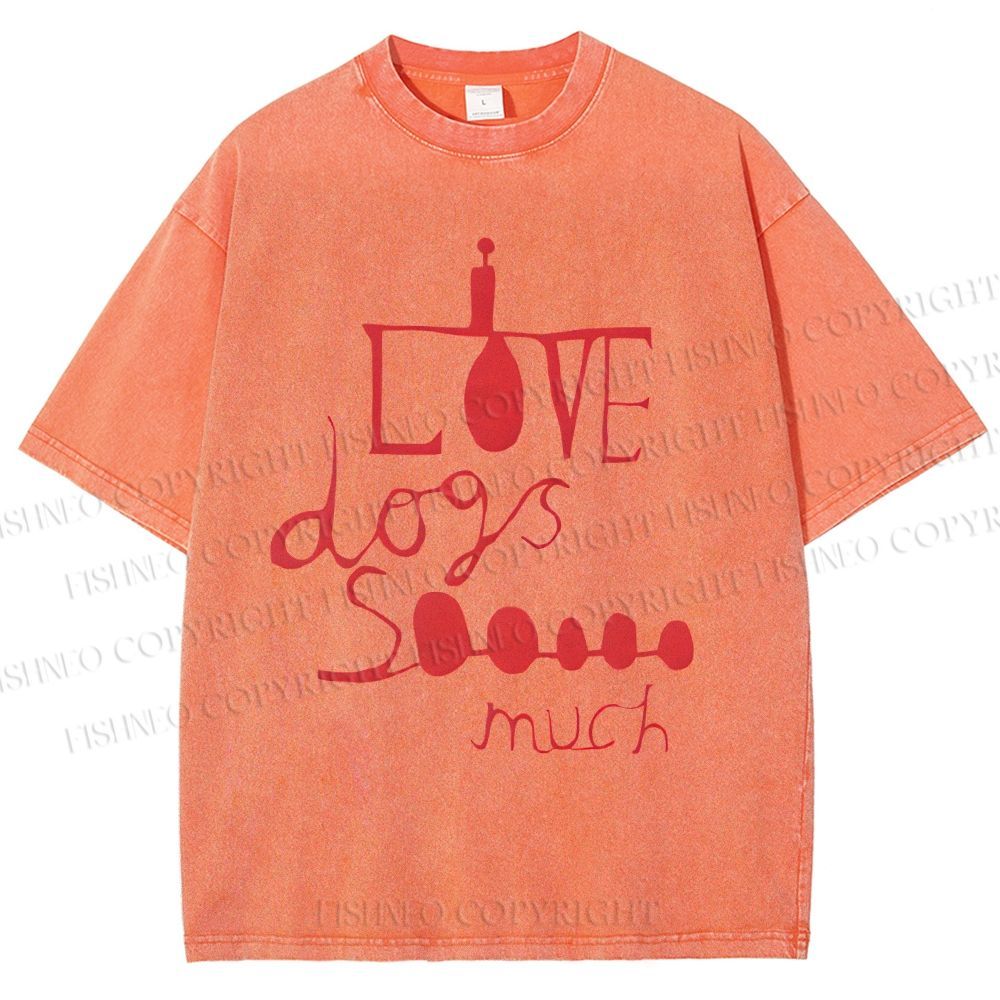 Unisex I Love Dogs So Much Printed Washed Tee
