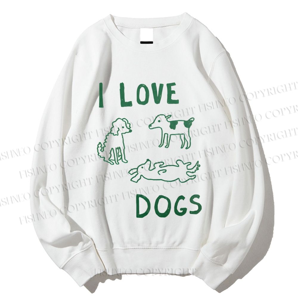 Unisex  I Love Dogs Printed Sweatshirt