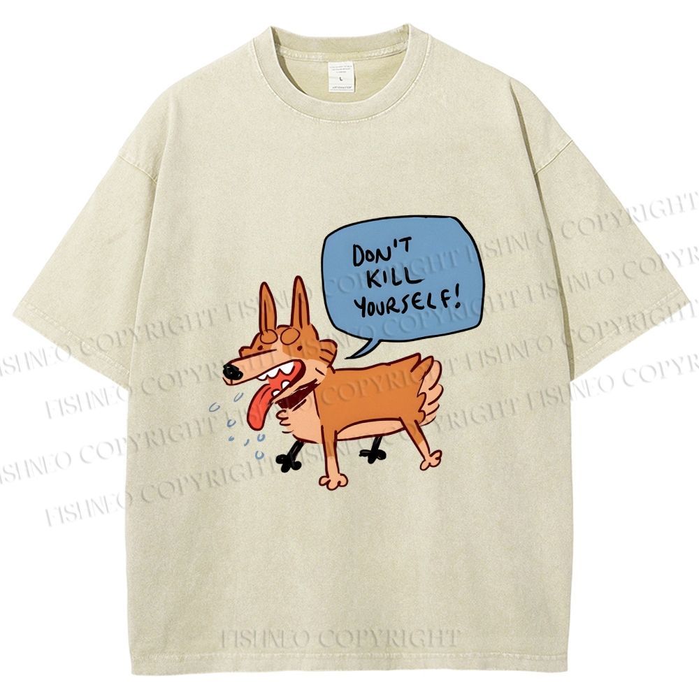 Unisex Dont Kill Yourself Dog Printed Washed Tee