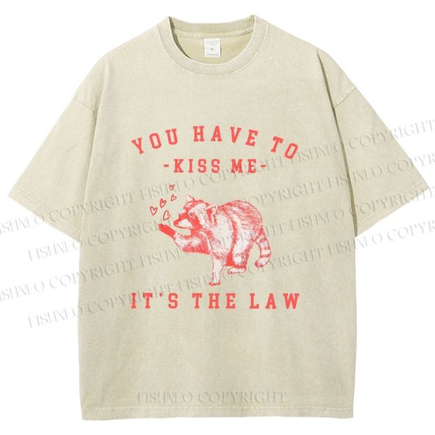 Unisex Kiss Me It’s The Law Printed Washed Tee