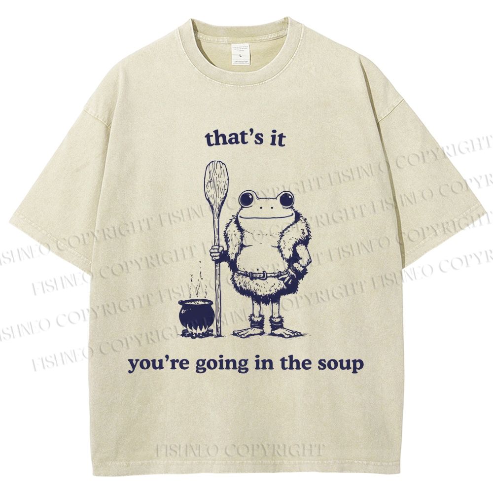 Unisex You're Going In The Soup Frog Printed Washed Tee