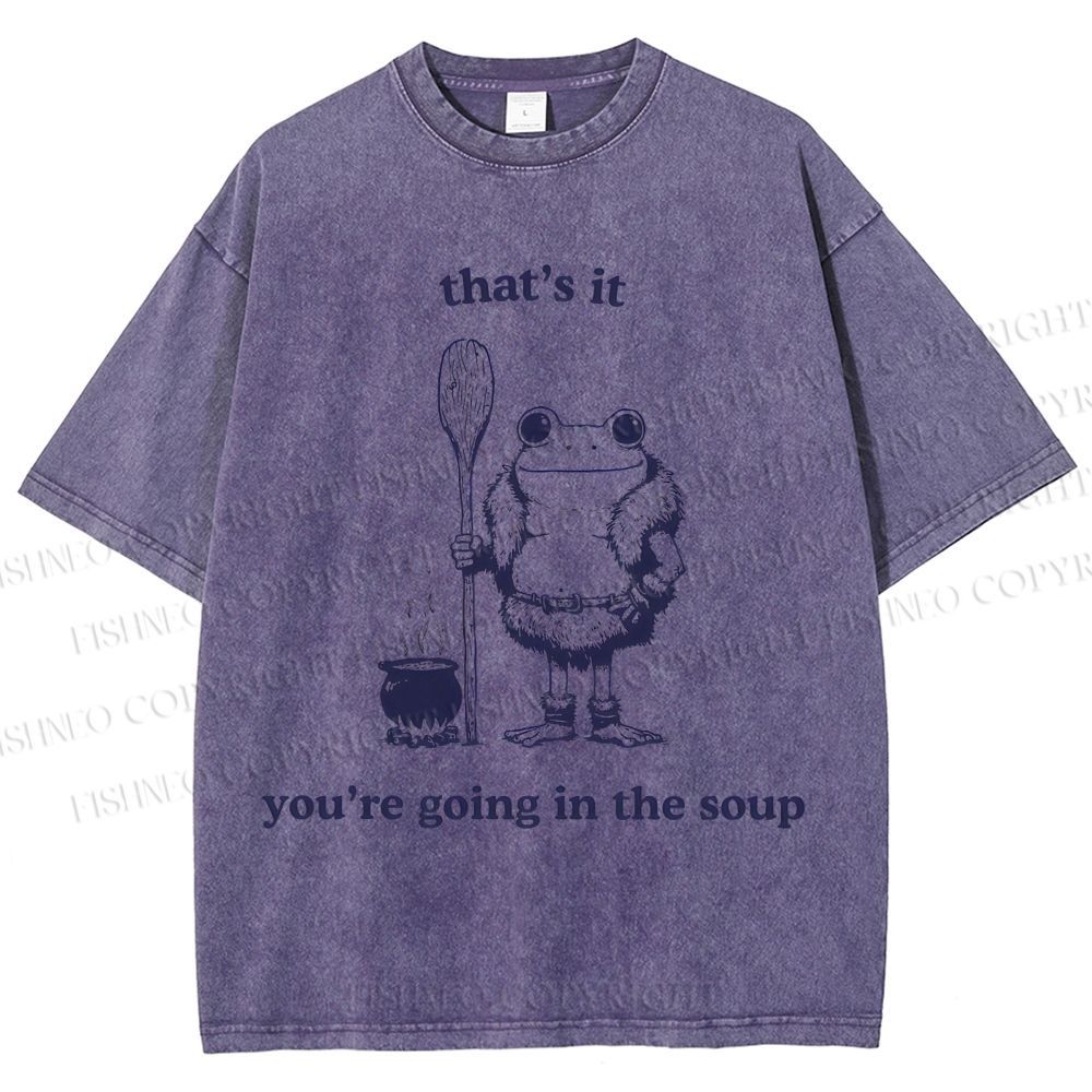 Unisex You're Going In The Soup Frog Printed Washed Tee