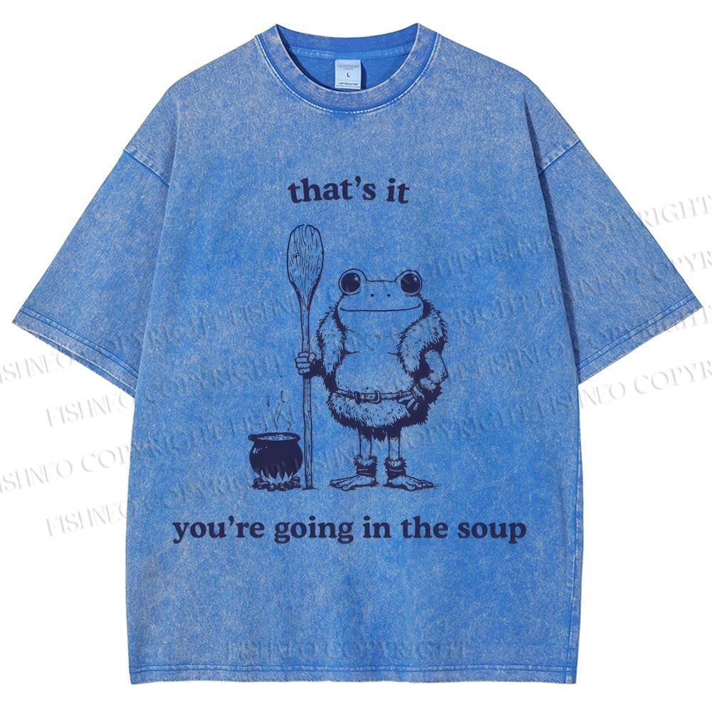 Unisex You're Going In The Soup Frog Printed Washed Tee
