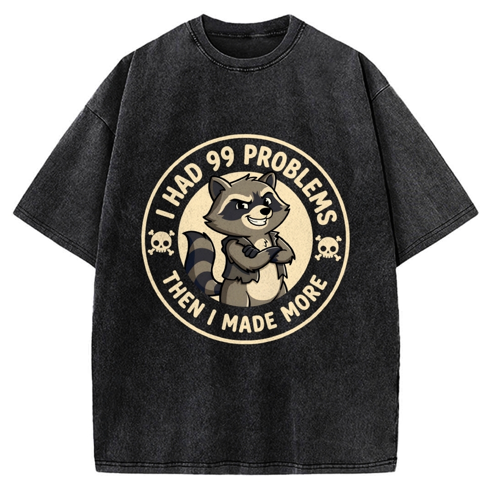 I Had 99 Problems Vintage Washed T-shirt