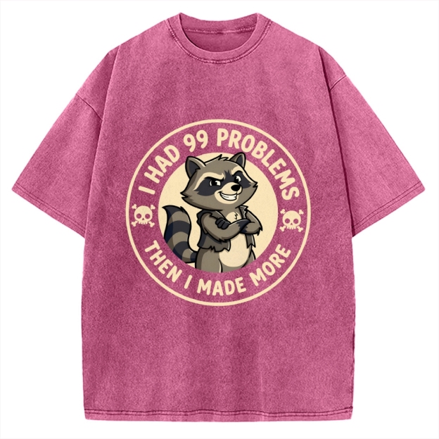 I Had 99 Problems Vintage Washed T-shirt