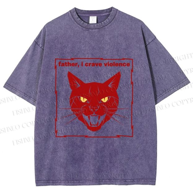 Unisex Father I Crave Violence Cat Printed Washed Tee