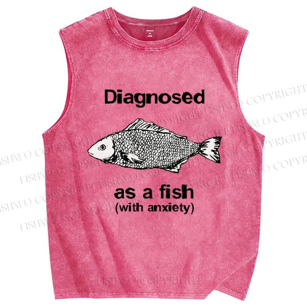 Unisex Diagnosed As A Fish With Anxiety Printed Washed Tank Top