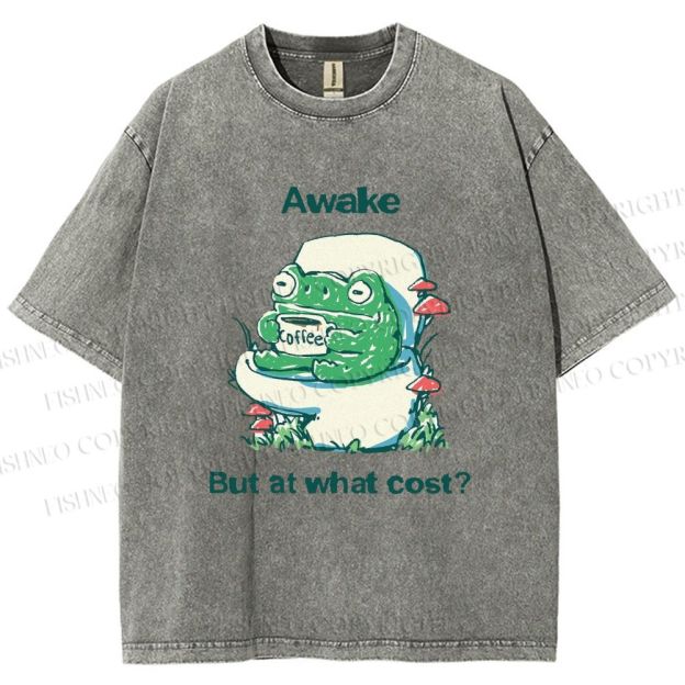 Unisex Awake But At What Cost Frog Printed Washed Tee
