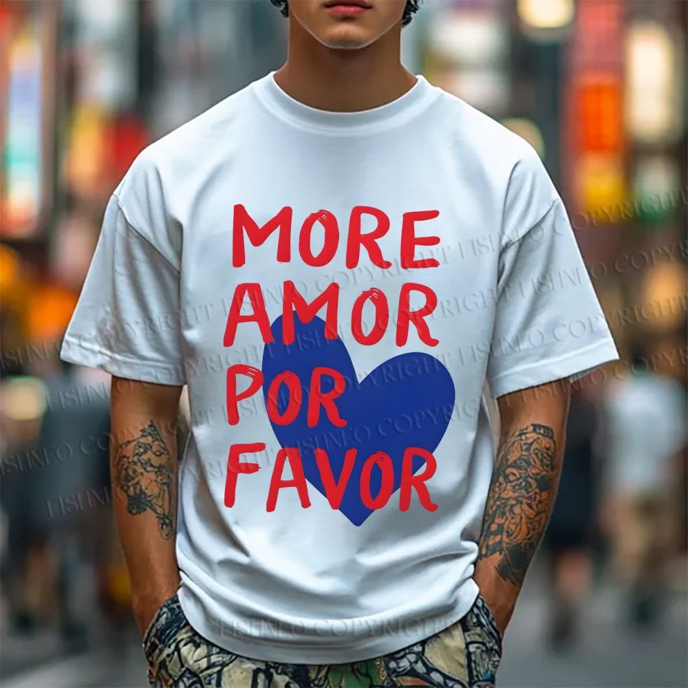 Unisex Classic Cotton More Amor Por Favor Printed T-shirt