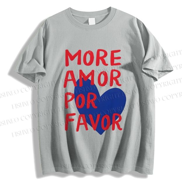 Unisex Classic Cotton More Amor Por Favor Printed T-shirt