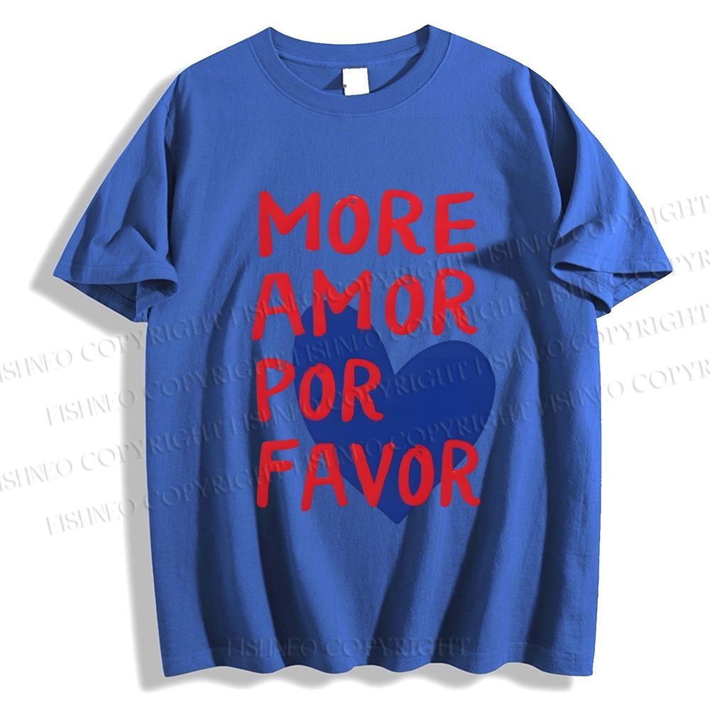Unisex Classic Cotton More Amor Por Favor Printed T-shirt