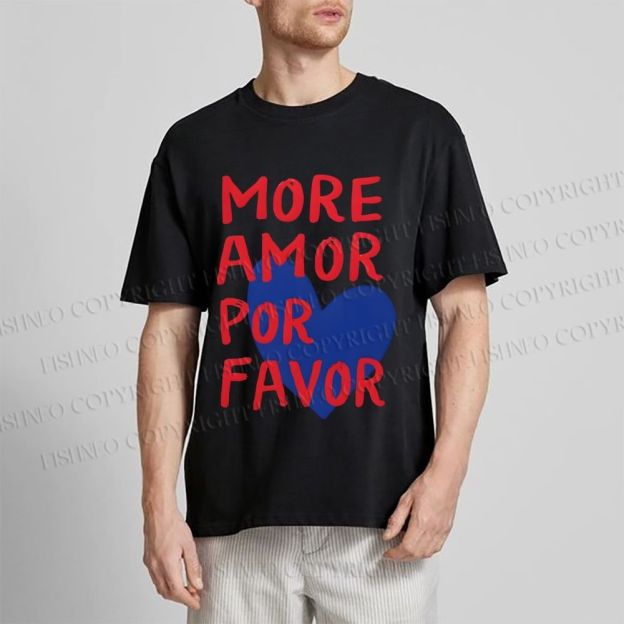Unisex Classic Cotton More Amor Por Favor Printed T-shirt
