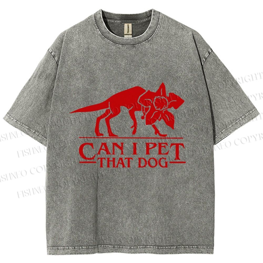 Unisex Stranger Things Can I Pet that Dog Printed Washed Tee