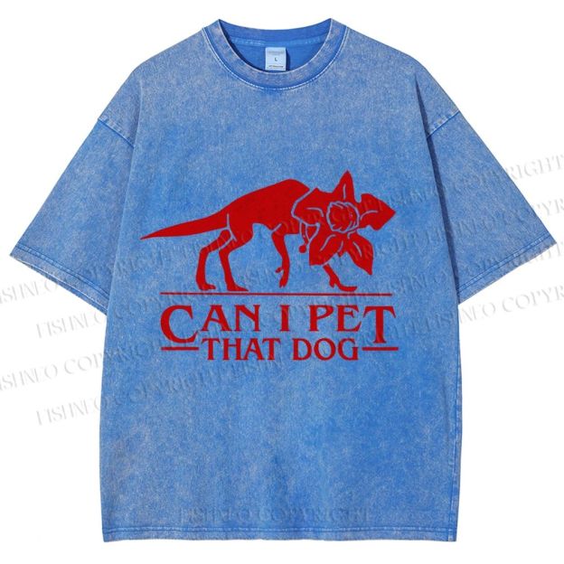 Unisex Stranger Things Can I Pet that Dog Printed Washed Tee