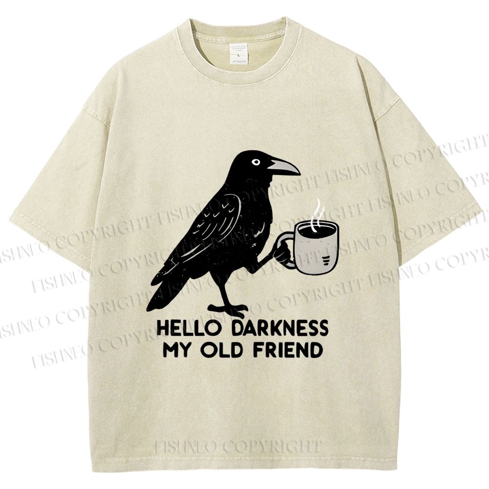 Unisex Crow Hello Dark My Old Friend Funny Bird Gets Coffee Printed Washed Tee