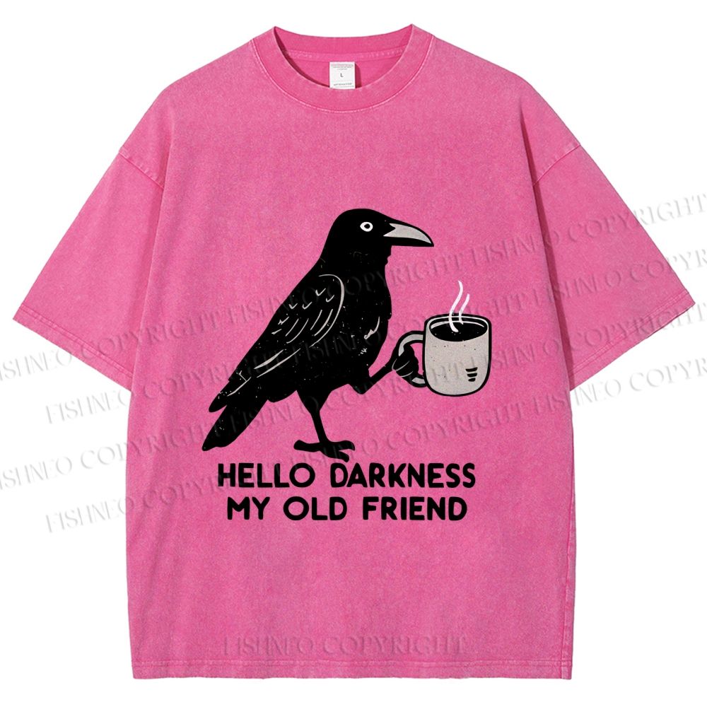 Unisex Crow Hello Dark My Old Friend Funny Bird Gets Coffee Printed Washed Tee