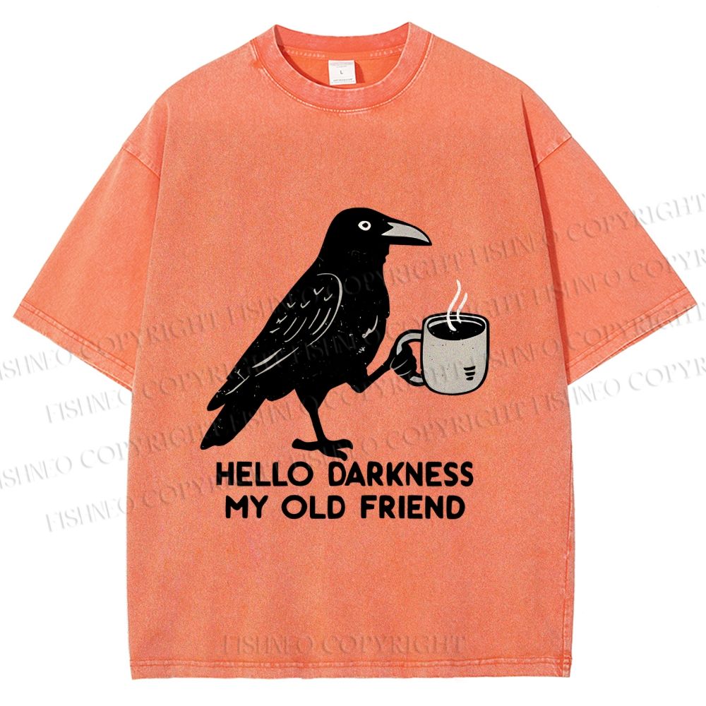 Unisex Crow Hello Dark My Old Friend Funny Bird Gets Coffee Printed Washed Tee