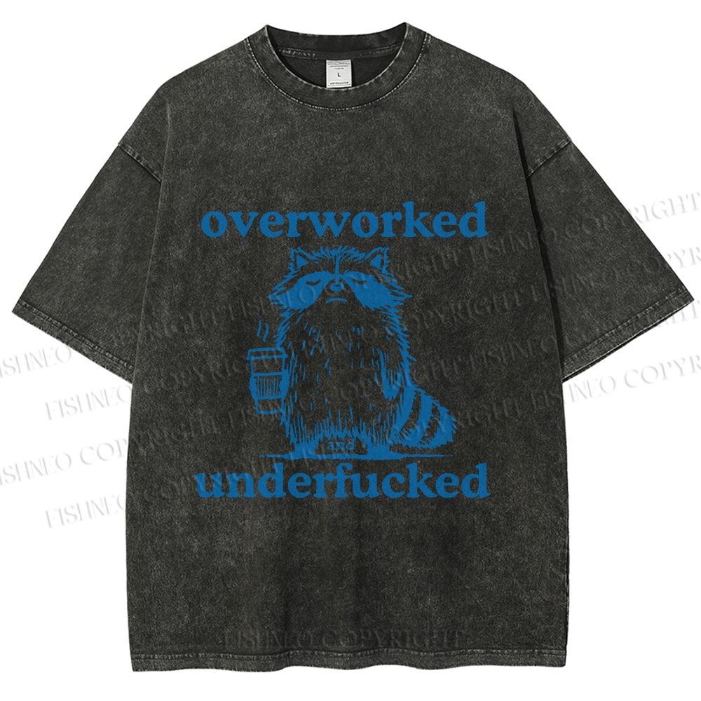 Unisex Overworked and Overfucked Raccoon Printed Washed Tee