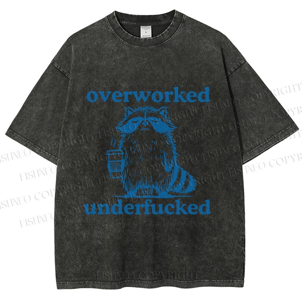 Unisex Overworked and Overfucked Raccoon Printed Washed Tee