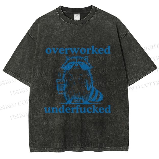 Unisex Overworked and Overfucked Raccoon Printed Washed Tee