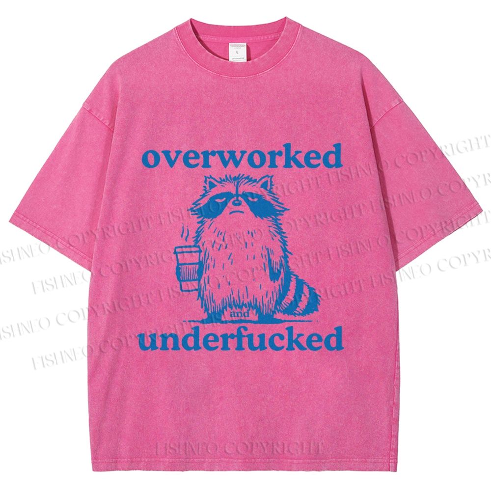 Unisex Overworked and Overfucked Raccoon Printed Washed Tee