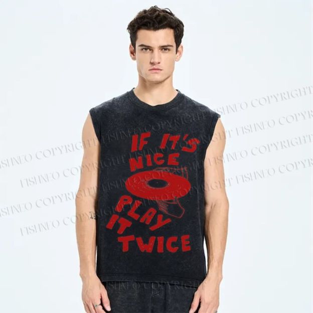 Unisex If It's Nice Play It Twice Printed Washed Tank Top