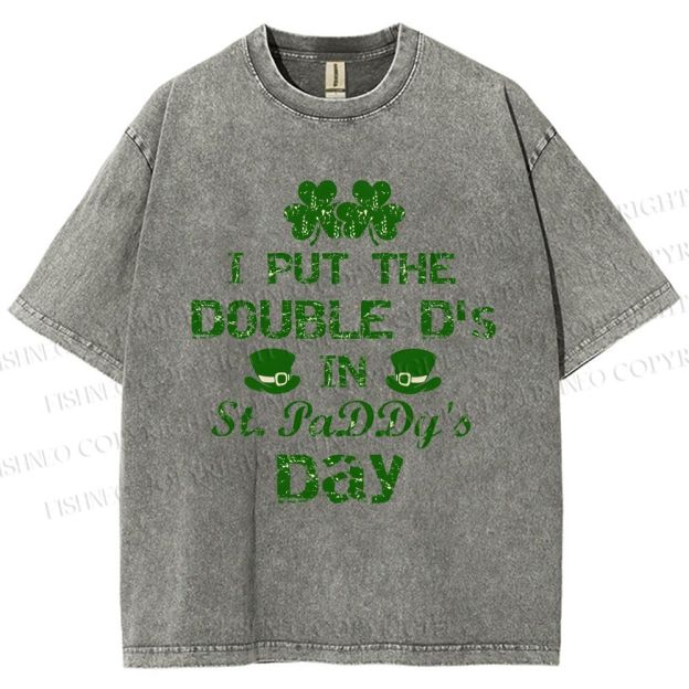 Unisex I Put The Double D's In St. PaDDy's Day Printed Washed Tee