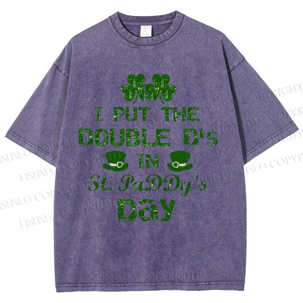 Unisex I Put The Double D's In St. PaDDy's Day Printed Washed Tee