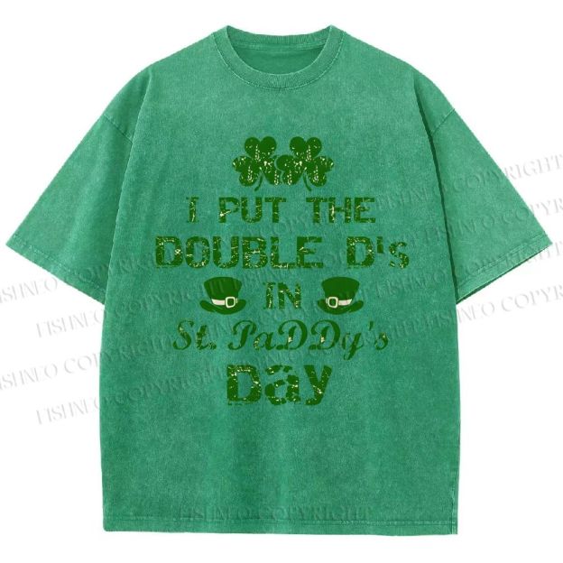 Unisex I Put The Double D's In St. PaDDy's Day Printed Washed Tee