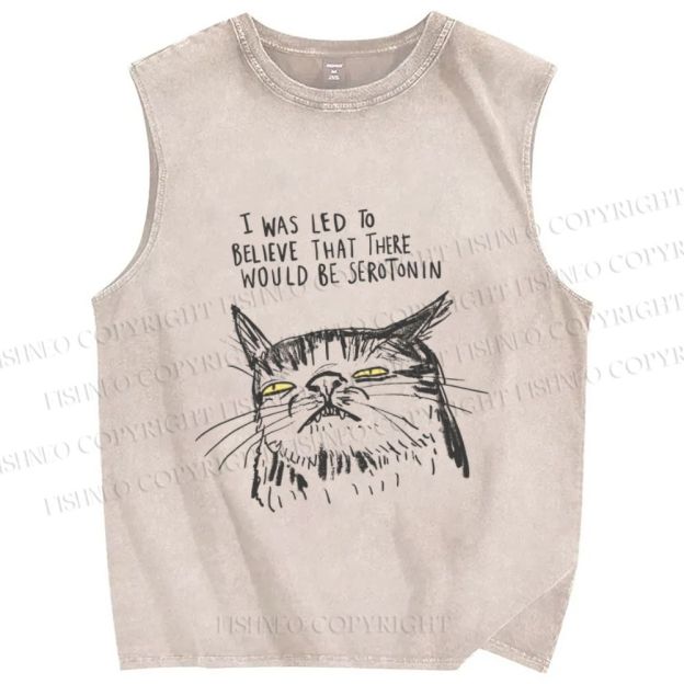 Unisex I Was Led to Believe That There Would be Serotonin Cat Printed Washed Tank Top