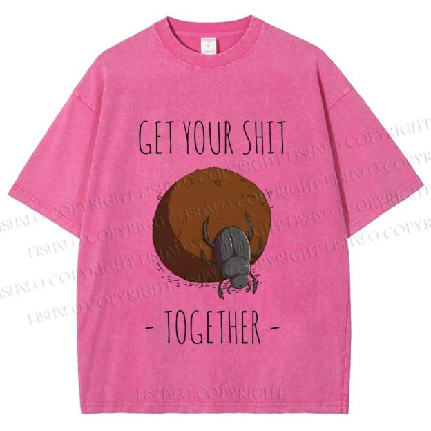 Unisex Dung Beetle Get Your Shit Together Printed Washed Tee