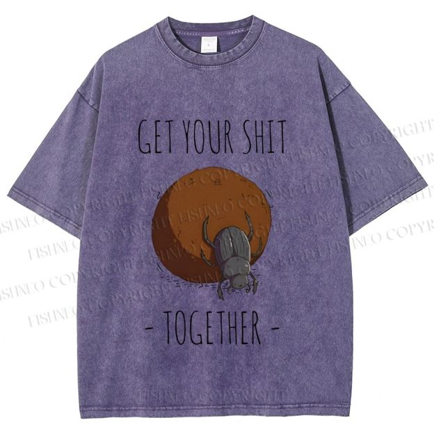 Unisex Dung Beetle Get Your Shit Together Printed Washed Tee
