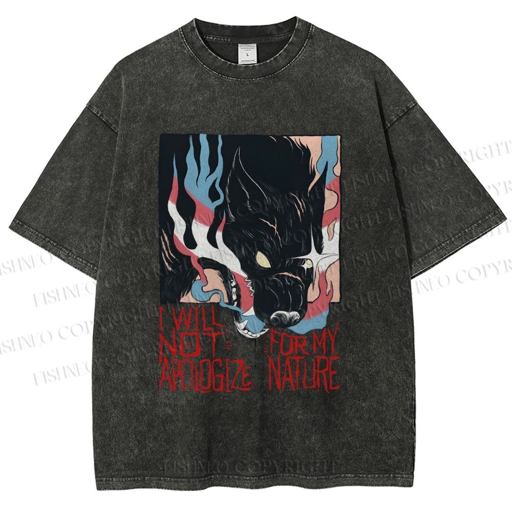 Unisex I Will Not Apologize For My Nature Wolf Printed Washed Tee
