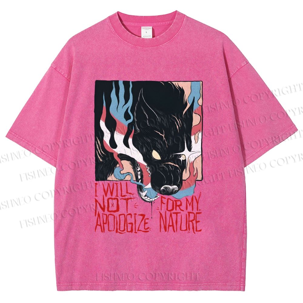 Unisex I Will Not Apologize For My Nature Wolf Printed Washed Tee
