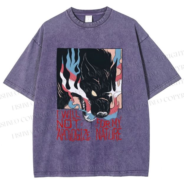 Unisex I Will Not Apologize For My Nature Wolf Printed Washed Tee